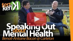 Speaking Out about Mental Health: Benoit-Antoine Bacon at Carleton University