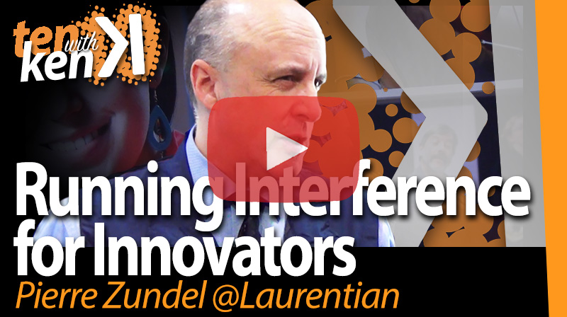 Pierre Zundel, Laurentian University, on Running Interference for Innovators