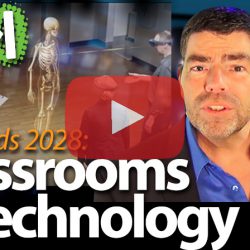 Towards 2028: Classrooms & Technology
